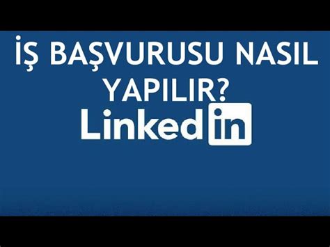 LinkedIn’de İş Başvurusu Nasıl Yapılır?