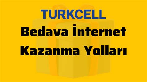 Turkcell Bedava İnternet Kazanma Yolları