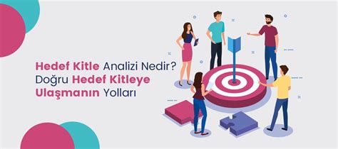 Hedef Kitleye Ulaşmanın Yolları